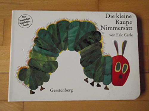Die kleine Raupe Nimmersatt. Pappbilderbuch: Das besondere Spielbilderbuch von Gerstenberg Verlag